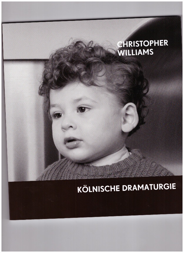 WILLIAMS, Christopher - KÖLNISCHE DRAMATURGIE